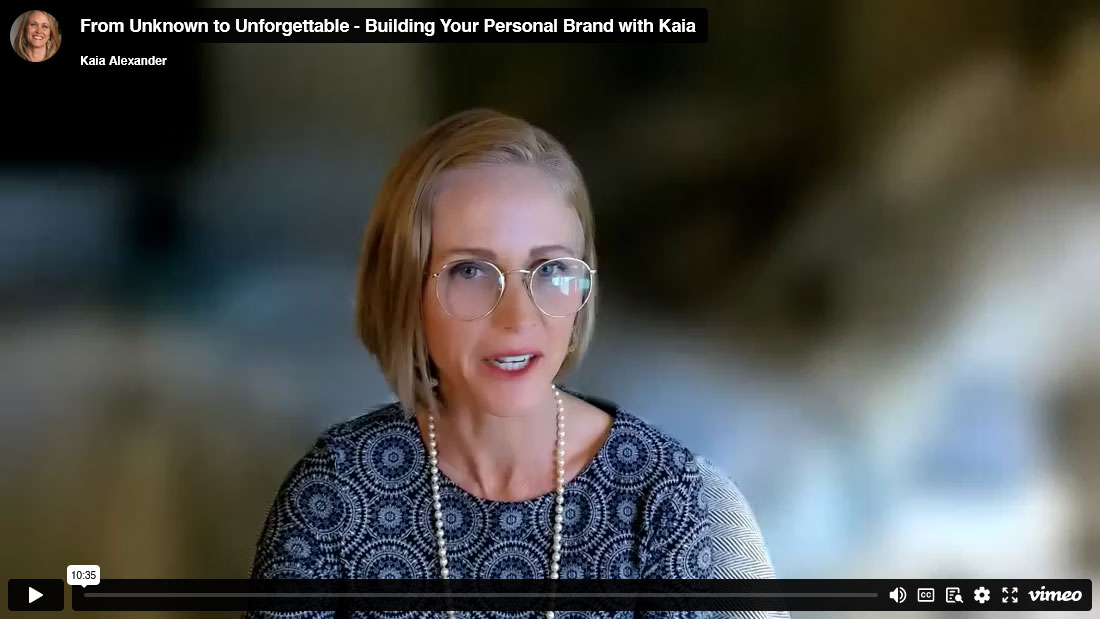 From Unknown to Unforgettable: Building Your Personal Brand (video 2 of 3)